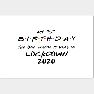 My 1st Birthday - The One Where It Was In Lockdown (black font) Posters and Art